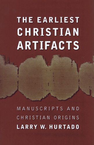 خرید و دانلود نسخه کامل کتاب The Earliest Christian Artifacts: Manuscripts and Christian Origins_68e28534eb7ac.jpeg خرید و دانلود نسخه کامل کتاب The Earliest Christian Artifacts: Manuscripts and Christian Origins