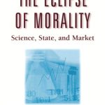 خرید و دانلود نسخه کامل کتاب The Eclipse of Morality: Science, State and Market (Sociological Imagination and Structural Change)