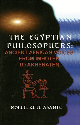 خرید و دانلود نسخه کامل کتاب The Egyptian Philosophers: Ancient African Voices from Imhotep to Akhenaten_68fbcb9da8d6b.jpeg خرید و دانلود نسخه کامل کتاب The Egyptian Philosophers: Ancient African Voices from Imhotep to Akhenaten