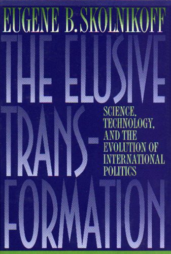 خرید و دانلود نسخه کامل کتاب The Elusive Transformation: Science, Technology, and the Evolution of International Politics_68ea52d6d1085.jpeg خرید و دانلود نسخه کامل کتاب The Elusive Transformation: Science, Technology, and the Evolution of International Politics