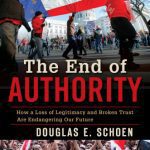خرید و دانلود نسخه کامل کتاب The End of Authority: How a Loss of Legitimacy and Broken Trust Are Endangering Our Future