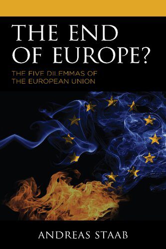 خرید و دانلود نسخه کامل کتاب The End of Europe?: The Five Dilemmas of the European Union_68f71b466b0ec.jpeg خرید و دانلود نسخه کامل کتاب The End of Europe?: The Five Dilemmas of the European Union