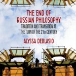 خرید و دانلود نسخه کامل کتاب The End of Russian Philosophy: Tradition and Transition at the Turn of the 21st Century