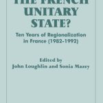 خرید و دانلود نسخه کامل کتاب The End of the French Unitary State?: Ten Years of Regionalization in France (1982 1992)