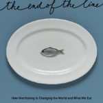 خرید و دانلود نسخه کامل کتاب The End of the Line: How Overfishing Is Changing the World and What We Eat