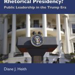 خرید و دانلود نسخه کامل کتاب The End of the Rhetorical Presidency?: Public Leadership in the Trump Era