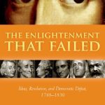 خرید و دانلود نسخه کامل کتاب The Enlightenment that Failed. Ideas, Revolution, and Democratic Defeat, 1748-1830