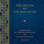 خرید و دانلود نسخه کامل کتاب The Epistles and the Apocalypse (Commentary on the Holy Scriptures of the New Testament, Vol. III)