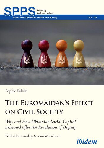 خرید و دانلود نسخه کامل کتاب The Euromaidan’s Effect on Civil Society: Why and How Ukrainian Social Capital Increased After the Revolution of Dignity_68f85d8578c2e.jpeg خرید و دانلود نسخه کامل کتاب The Euromaidan’s Effect on Civil Society: Why and How Ukrainian Social Capital Increased After the Revolution of Dignity