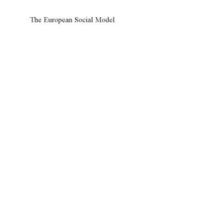 خرید و دانلود نسخه کامل کتاب The European Social Model: Modernisation Or Evolution?