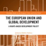 خرید و دانلود نسخه کامل کتاب The European Union and Global Development: A Rights-Based Development Policy?