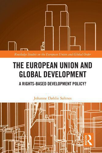خرید و دانلود نسخه کامل کتاب The European Union and Global Development: A Rights-Based Development Policy?_68e81a02cd3db.jpeg خرید و دانلود نسخه کامل کتاب The European Union and Global Development: A Rights-Based Development Policy?