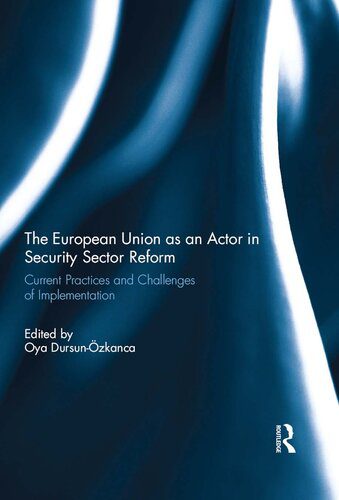 خرید و دانلود نسخه کامل کتاب The European Union as an Actor in Security Sector Reform: Current Practices and Challenges of Implementation_68e819dc8af27.jpeg خرید و دانلود نسخه کامل کتاب The European Union as an Actor in Security Sector Reform: Current Practices and Challenges of Implementation
