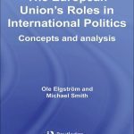 خرید و دانلود نسخه کامل کتاب The European Union’s Roles in International Politics: Concepts and Analysis