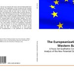 خرید و دانلود نسخه کامل کتاب The Europeanization of the Western Balkans: A Fuzzy Set Qualitative Comparative Analysis of the New Potential EU Member States
