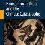 خرید و دانلود نسخه کامل کتاب The Event Horizon: Homo Prometheus and the Climate Catastrophe