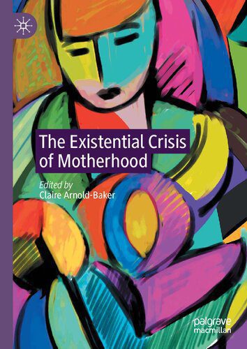 خرید و دانلود نسخه کامل کتاب The Existential Crisis of Motherhood_68fbc2d723160.jpeg خرید و دانلود نسخه کامل کتاب The Existential Crisis of Motherhood