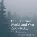 خرید و دانلود نسخه کامل کتاب The External World and Our Knowledge of  It: Hume’s Critical Realism, an Exposition and a Defence