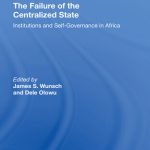 خرید و دانلود نسخه کامل کتاب The Failure of the Centralized State: Institutions and Self-Governance in Africa