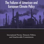خرید و دانلود نسخه کامل کتاب The Failures of American and European Climate Policy: International Norms, Domestic Politics, and Unachievable Commitments