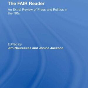 خرید و دانلود نسخه کامل کتاب The Fair Reader: An Extra! Review of Press and Politics in the ’90s