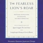 خرید و دانلود نسخه کامل کتاب The Fearless Lion’s Roar: Profound Instructions on Dzogchen, the Great Perfection