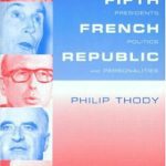 خرید و دانلود نسخه کامل کتاب The Fifth French Republic: Presidents, Politics and Personalities