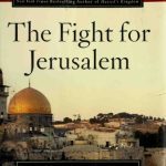 خرید و دانلود نسخه کامل کتاب The Fight for Jerusalem: Radical Islam, The West and the Future of the Holy City