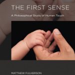 خرید و دانلود نسخه کامل کتاب The First Sense: A Philosophical Study of Human Touch