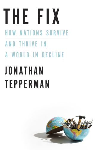 خرید و دانلود نسخه کامل کتاب The Fix: How Nations Survive and Thrive in a World in Decline_68e41c87cb7cc.jpeg خرید و دانلود نسخه کامل کتاب The Fix: How Nations Survive and Thrive in a World in Decline