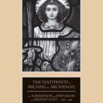 خرید و دانلود نسخه کامل کتاب The Footprints of Michael the Archangel: The Formation and Diffusion of a Saintly Cult, c. 300-c. 800