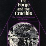 خرید و دانلود نسخه کامل کتاب The Forge and the Crucible: The Origins and Structures of Alchemy