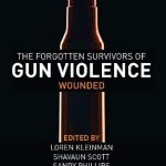 خرید و دانلود نسخه کامل کتاب The Forgotten Survivors of Gun Violence: Wounded