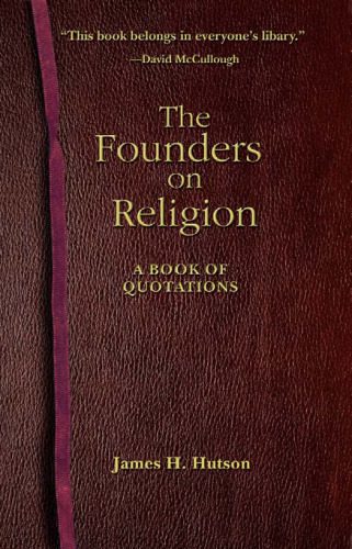 خرید و دانلود نسخه کامل کتاب The Founders on Religion: A Book of Quotations_68de7801091e4.jpeg خرید و دانلود نسخه کامل کتاب The Founders on Religion: A Book of Quotations