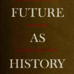 خرید و دانلود نسخه کامل کتاب The Future as History: The historic currents of our time and the direction in which they are taking America