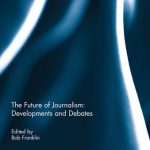 خرید و دانلود نسخه کامل کتاب The Future of Journalism: Developments and Debates
