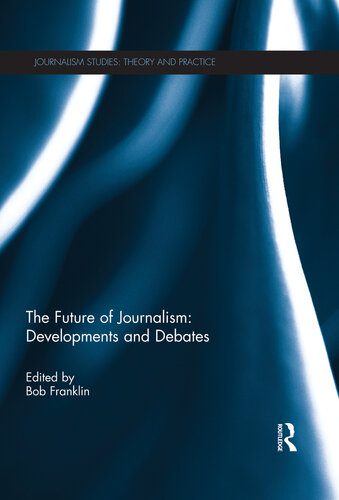 خرید و دانلود نسخه کامل کتاب The Future of Journalism: Developments and Debates_68e53427dbca2.jpeg خرید و دانلود نسخه کامل کتاب The Future of Journalism: Developments and Debates