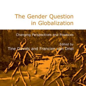 خرید و دانلود نسخه کامل کتاب The Gender Question in Globalization: Changing Perspectives and Practices