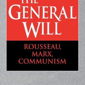 خرید و دانلود نسخه کامل کتاب The General Will: Rousseau, Marx, Communism