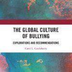 خرید و دانلود نسخه کامل کتاب The Global Culture of Bullying: Explorations and Recommendations
