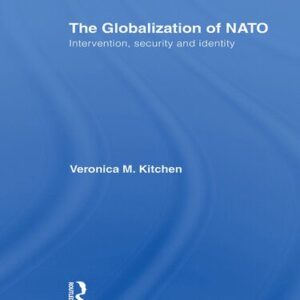 خرید و دانلود نسخه کامل کتاب The Globalization of NATO: Intervention, Security and Identity