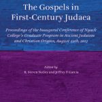 خرید و دانلود نسخه کامل کتاب The Gospels in First-Century Judaea: Proceedings of the Inaugural Conference of Nyack College’s Graduate Program in Ancient Judaism and Christian Origins, August 29th, 2013