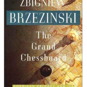 خرید و دانلود نسخه کامل کتاب The Grand Chessboard – American Primacy and Its Geostrategic Imperatives