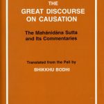 خرید و دانلود نسخه کامل کتاب The Great Discourse on Causation – The Mahānidāna Sutta and Its Commentaries