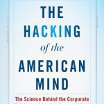 خرید و دانلود نسخه کامل کتاب The Hacking of the American Mind: The Science Behind the Corporate Takeover of Our Bodies and Brains