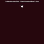 خرید و دانلود نسخه کامل کتاب The Heart of Understanding – Commentaries on the Prajnaparamita Heart Sutra