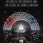 خرید و دانلود نسخه کامل کتاب The Hill to Die on: The Battle for Congress and the Future of Trump’s America