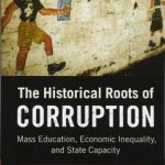 خرید و دانلود نسخه کامل کتاب The historical roots of corruption : mass education, economic inequality, and state capacity