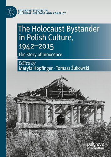 خرید و دانلود نسخه کامل کتاب The Holocaust Bystander in Polish Culture, 1942-2015: The Story of Innocence_68e5e23af0539.jpeg خرید و دانلود نسخه کامل کتاب The Holocaust Bystander in Polish Culture, 1942-2015: The Story of Innocence