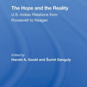 خرید و دانلود نسخه کامل کتاب The Hope and the Reality: U.S.-Indian Relations From Roosevelt to Reagan